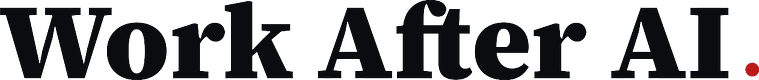 Work After AI