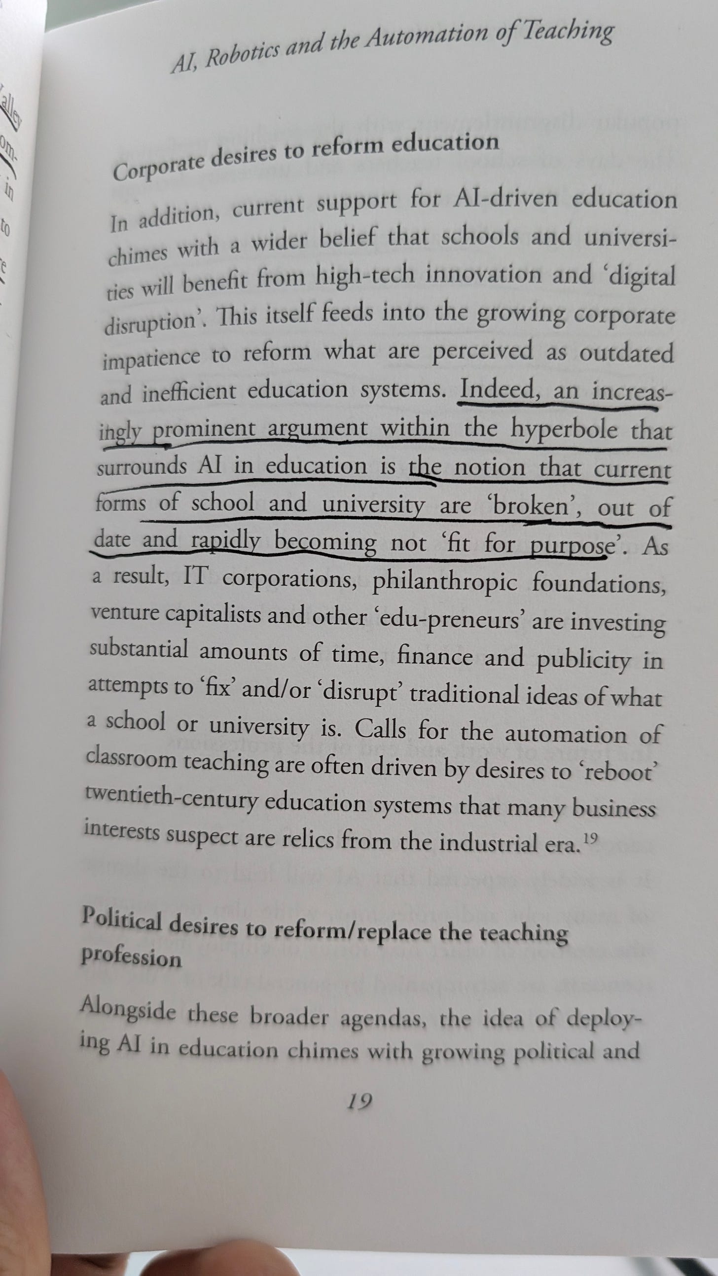 Photo of a book page from Neil Selwyn’s chapter AI, Robotics and the Automation of Teaching. The underlined text reads: “Indeed, an increasingly prominent argument within the hyperbole that surrounds AI in education is the notion that current forms of school and university are ‘broken’, out of date and rapidly becoming not ‘fit for purpose’.”