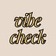 Vibe Check