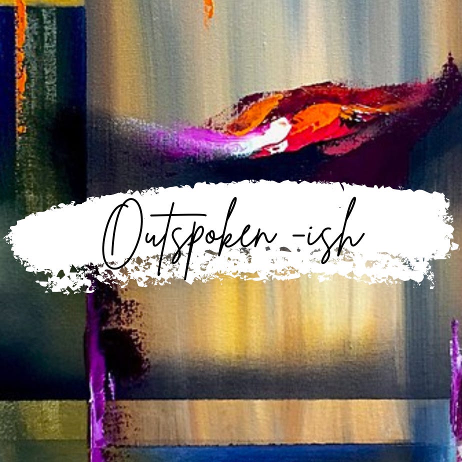 Outspoken-ish