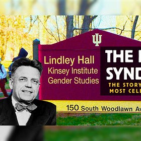 The Kinsey Syndrome: America's Most CELEBRATED Pedophile [Full Documentary]