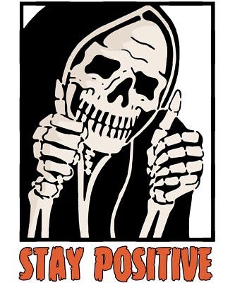 5” Grim Reaper Sticker Halloween Quote Creepy Stay Positive Spooky Gothic Funny | eBay Australia
