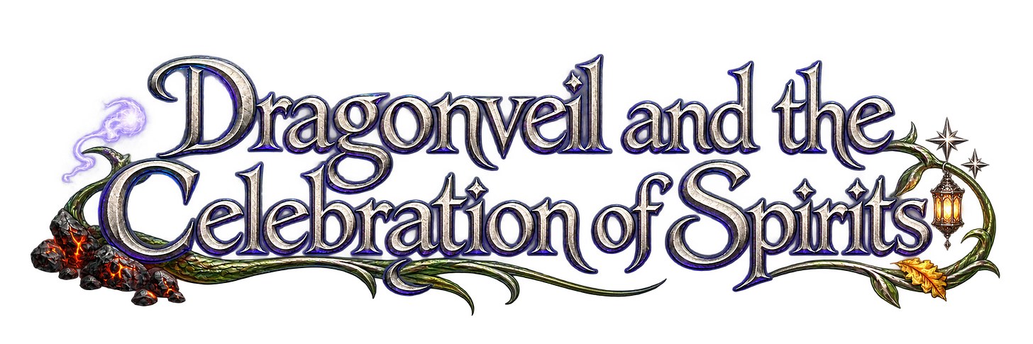 Dragonveil and the Celebration of Spirits Dragonveil and the Celebration of Spirits