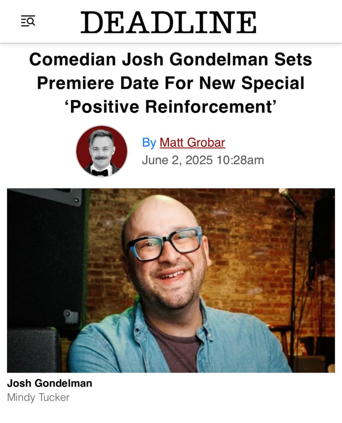 Deadline article announcing that I announced the premiere date for my new standup special with a picture of me from The Gutter in Brooklyn wearing that same chambray shirt I always wear.
