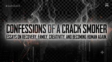 Confessions of a Crack Smoker