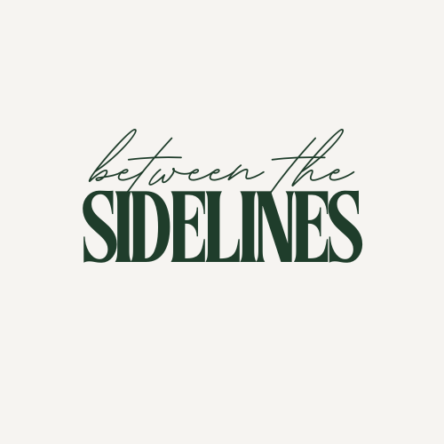 Between the Sidelines