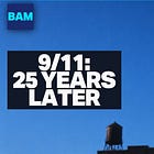 9/11: I Was Twenty Minutes From the Towers