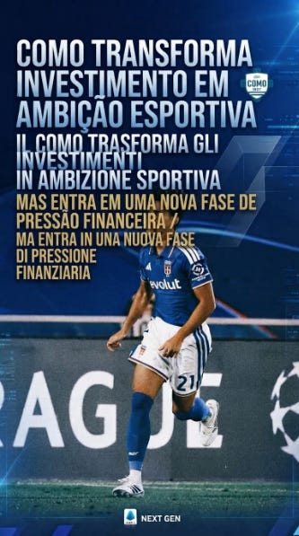 Como transforma investimento em ambição esportiva, mas entra em uma nova fase de pressão financeira / Il Como trasforma gli investimenti in ambizione sportiva, ma entra in una nuova fase di pressione finanziaria