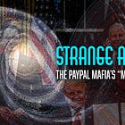 Strange Attractor: The PayPal Mafia’s “Manhattan Project”