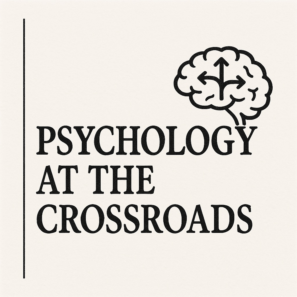Psychology At The Crossroads