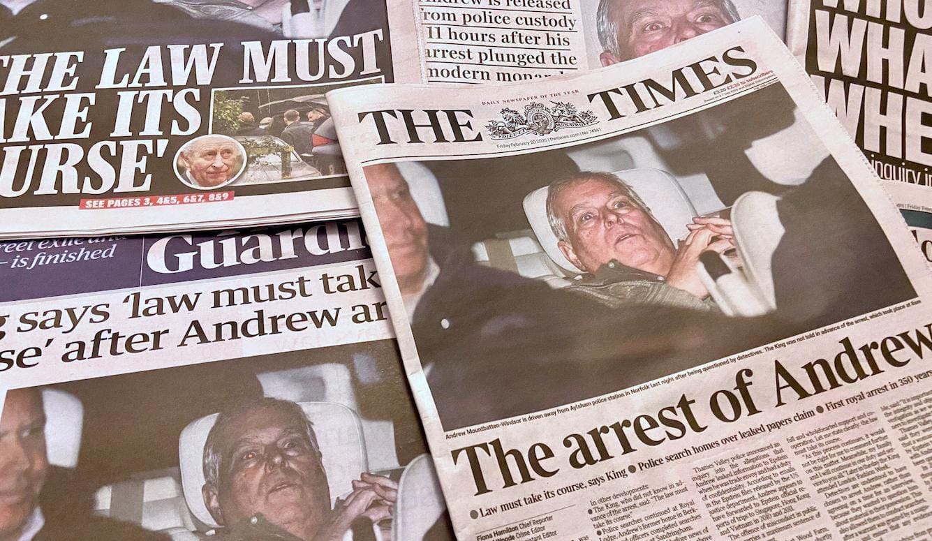 20 Feb 2026: British newspapers report Andrew Mountbatten-Windsor’s arrest in London.