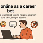 18. Writing online as a career bet