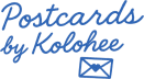 Postcards by Kolohee