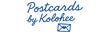 Postcards by Kolohee