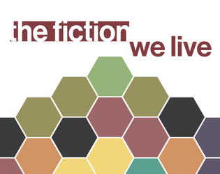 The fiction we live cover. The title is in a maroon sans serif across the top. The top of the multi-colored hex-map rises up from the center like a mountain. The fiction we live cover. The title is in a maroon sans serif across the top. The top of the multi-colored hex-map rises up from the center like a mountain.