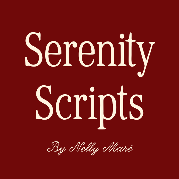 Serenity Scripts By Nelly Maré