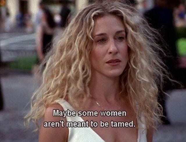 Maybe some women aren't meant to be tamed 🦁| curly quotes - krullen quotes  - carrie bradshaw - SATC - #carriequotes #krullen #krullendhaar  #krullenquotes #curlyquotes