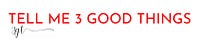 Tell Me 3 Good Things