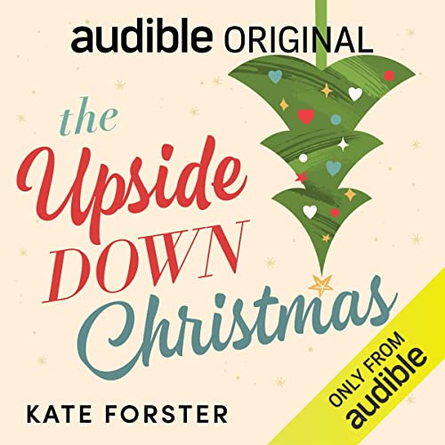 The Upside Down Christmas by Kate Forster | Goodreads