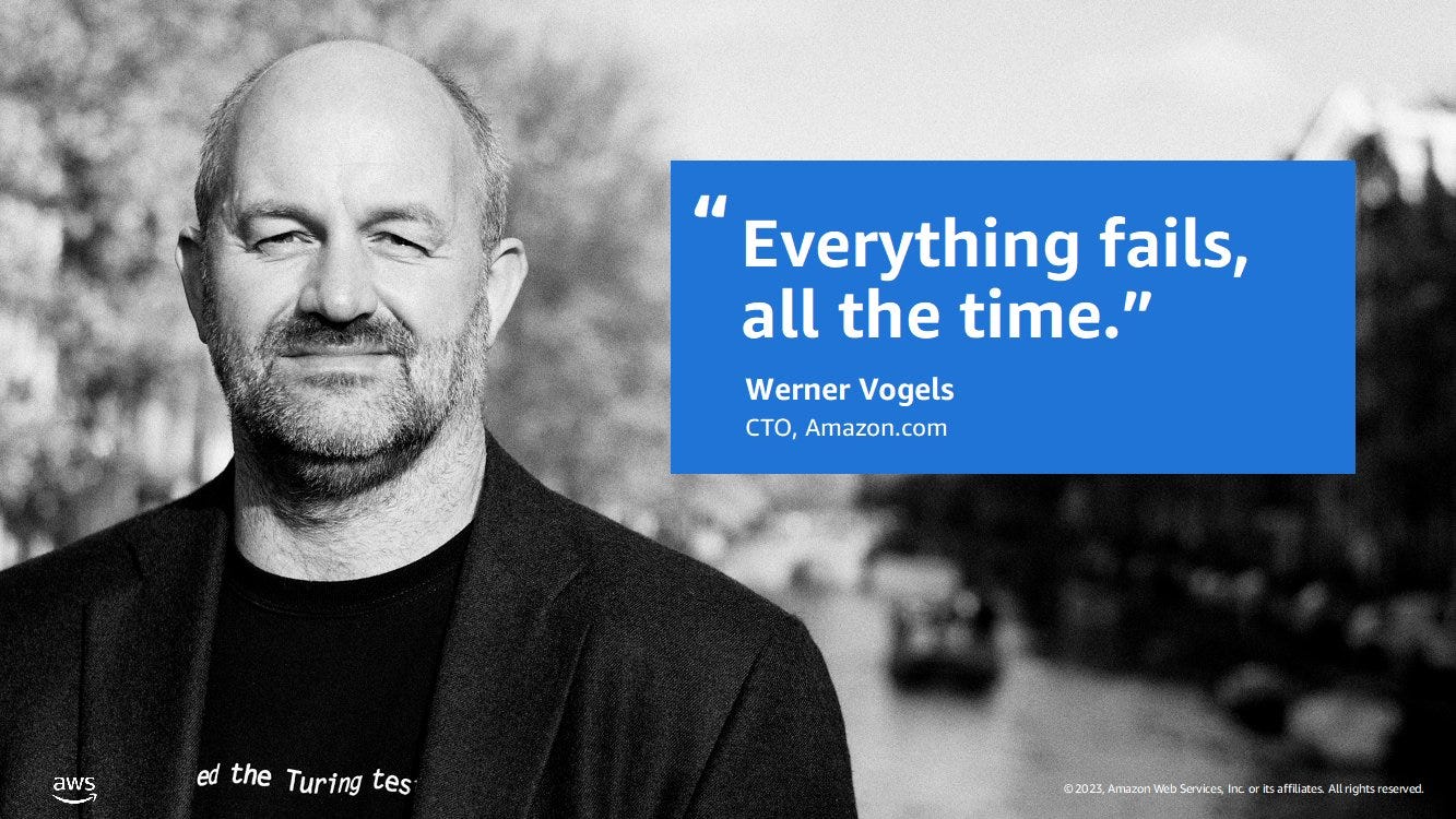 Towards AWS on X: ""Everything fails, all the time." - Werner Vogels  https://t.co/ha8WqvHtMC" / X