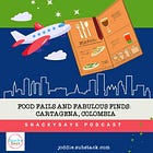Food Fails and Fabulous Finds: Dining Escapades in Cartagena, Colombia