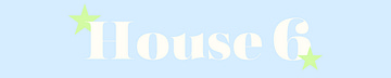 house six