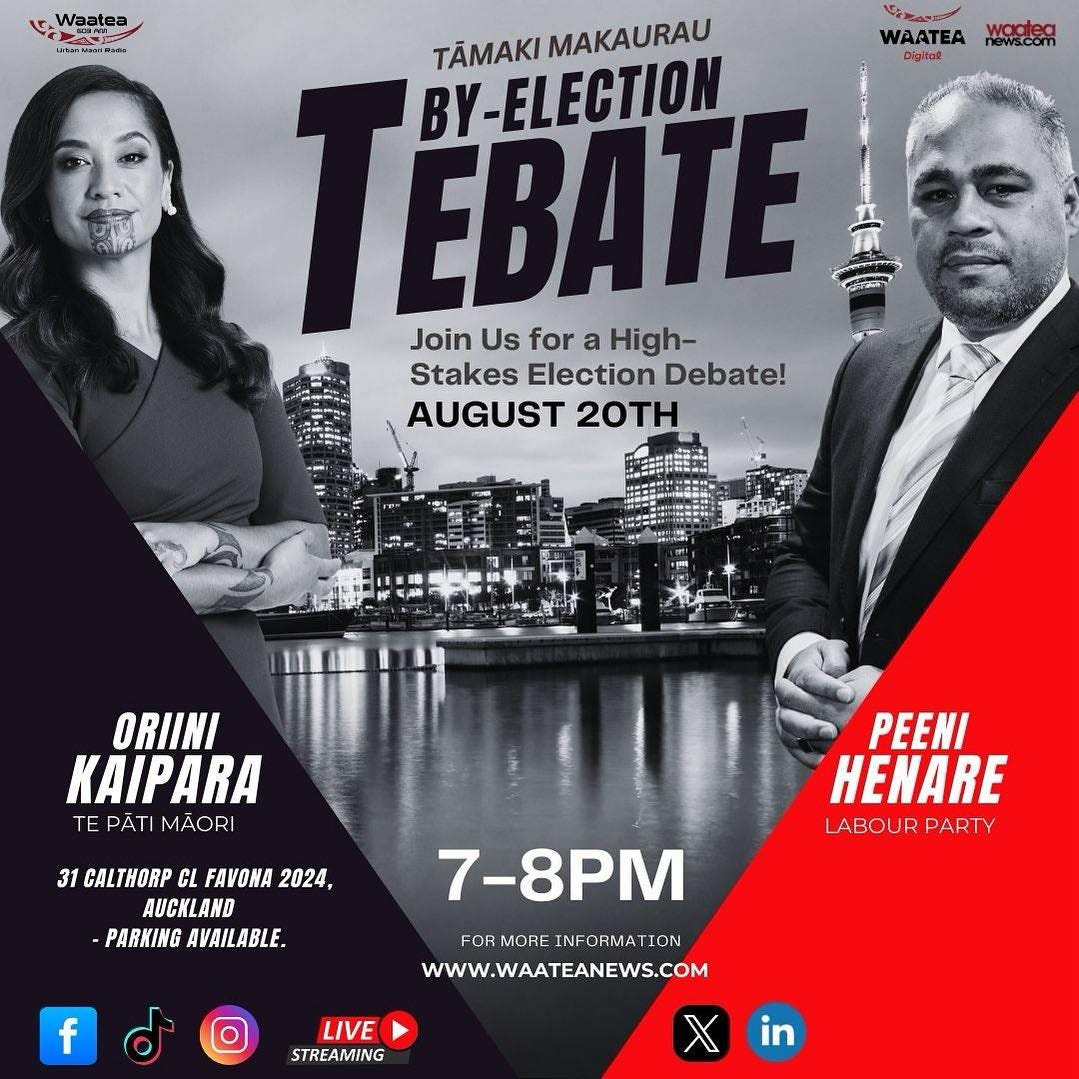 May be an image of ‎2 people and ‎text that says "‎4 مم Naatea nows.com aیaaREm WAATEA Diahal Digttal TEBATE BY-ELECTION TÃMAKI MAKAURAU Join Us for a High- Stakes Election Debate! AUGUST 20H ORIINI KAIPARA TEPATIMÃORI TE PATI MÃORI 31 CALTHORP GL FAVONA 2024, AUCKLAND PARKING AVAILABLE. PEENI HENARE LABOUR LABOURPARTY PARTY f 7-8PM FORMOREINFORMATION FOR MORE INFORMATION WWW.WAATEANEWS.COM X LIVE STREAMING in‎"‎‎