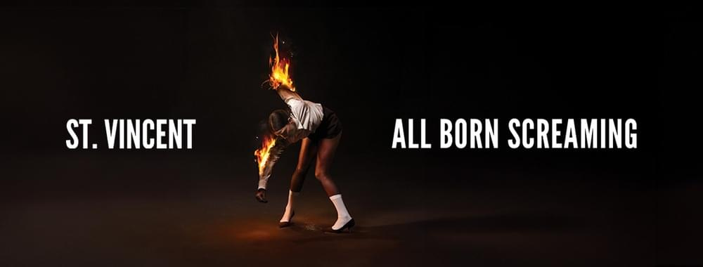 St. Vincent - All Born Screaming Lyrics and Tracklist | Genius