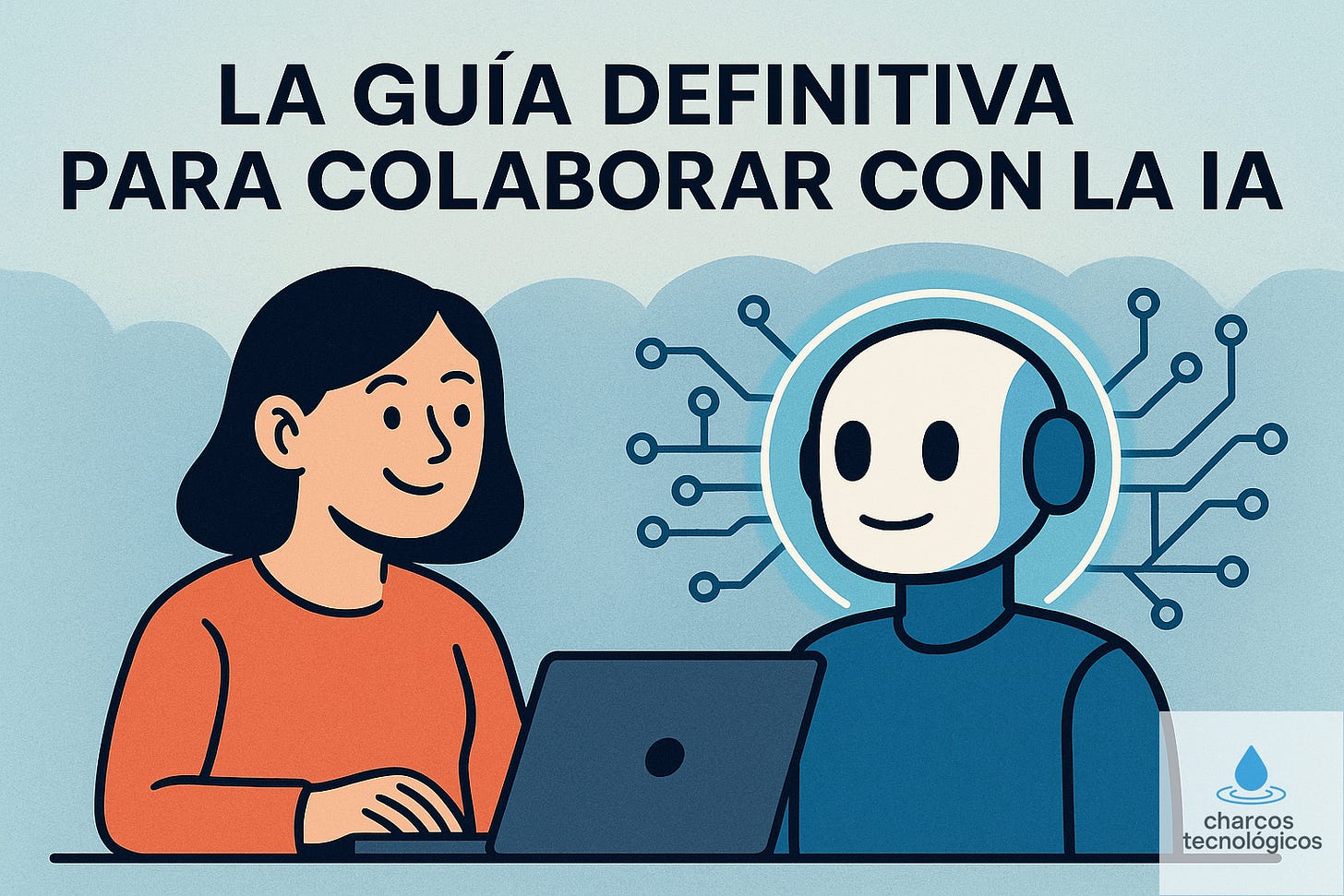 The Ultimate Guide to Collaborating with AI