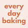 Everyday Baking