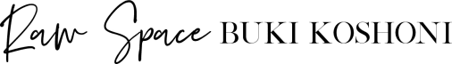 RAW SPACE Buki Koshoni