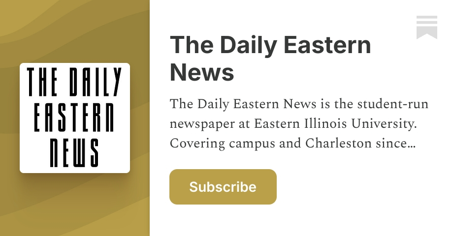 The Daily Eastern News | DEN | Substack