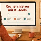 Recherchieren mit KI – aber richtig