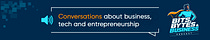 Bits, Bytes and Business