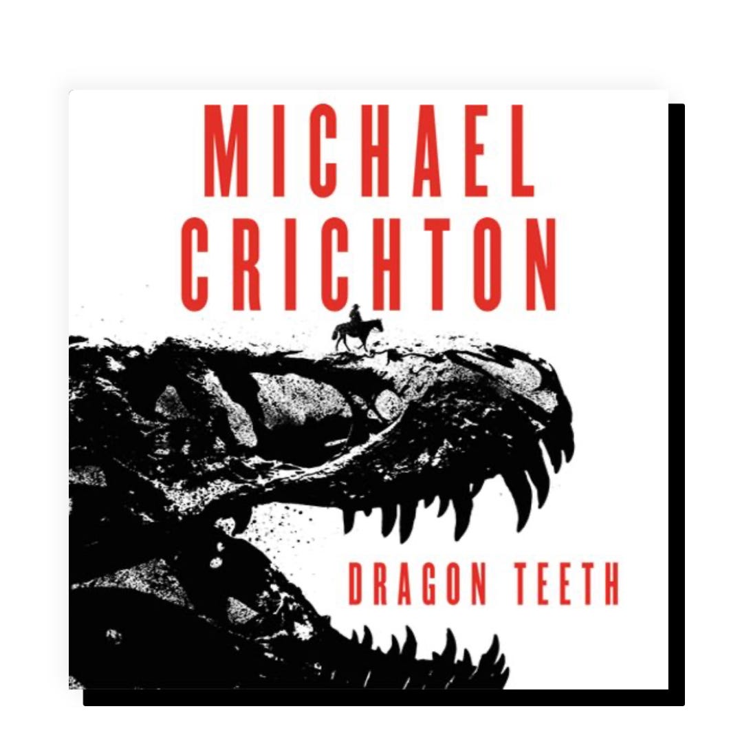 The cover of the audiobook of Dragon Teeth by Michael Crichton