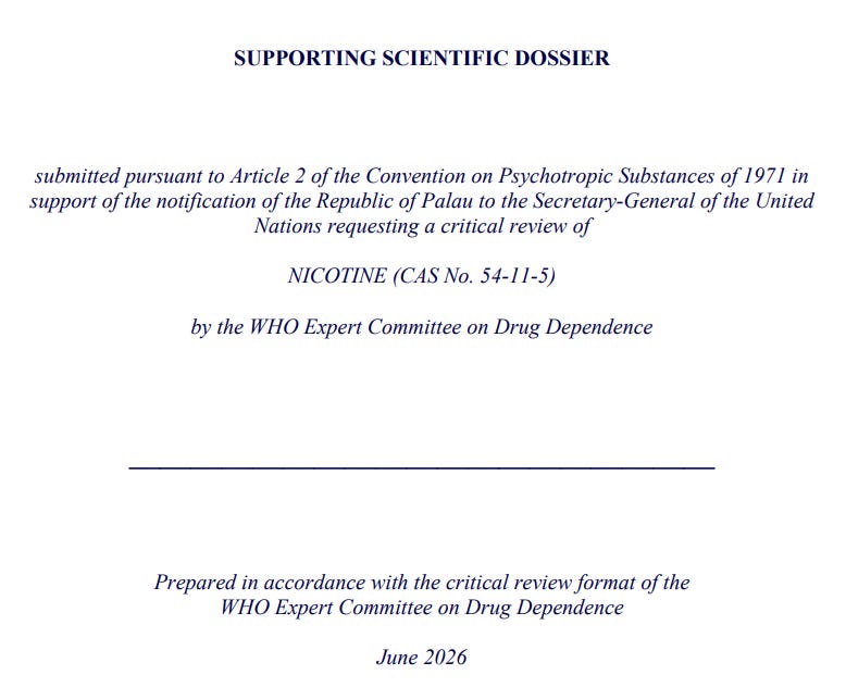 The image depicts a document prepared in accordance with the critical review format of the WHO Expert Committee on Drug Dependence, specifically for the submission of Nicotine (CAS No. 54-11-5) by the Republic of Palau to the United Nations Secretary-General.

AI-generated content may be incorrect.