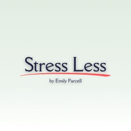 Stress Less by Emily Parcell