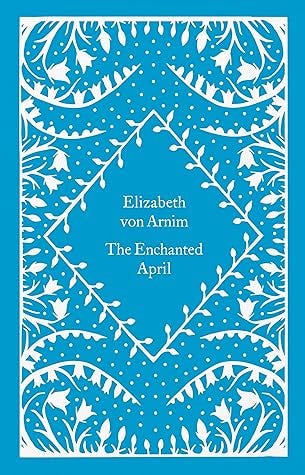 The Enchanted April by Elizabeth von Arnim