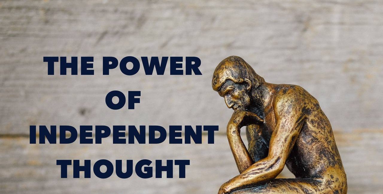 The Power of Independent Thought In A Divisive World