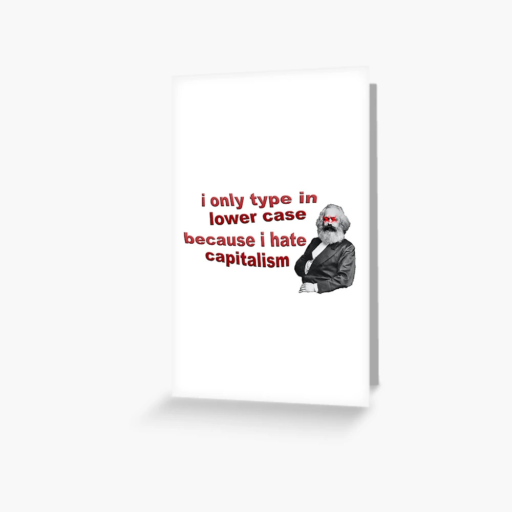 "I Hate Capitalism - Karl Marx Meme" Greeting Card for Sale by SSFootball |  Redbubble