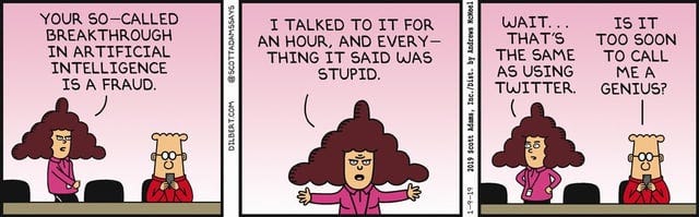 Ai Is Stupid For An Hour - Dilbert Comic Strip on 2019-01-09 : r/Twitter