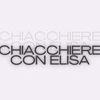 Chiacchiere con Elisa