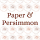 Paper and Persimmon
