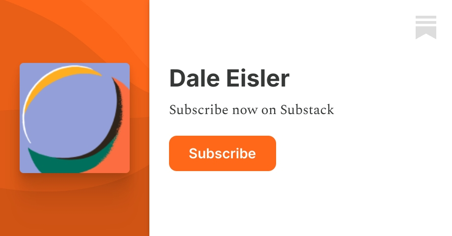 Dale Eisler | Substack