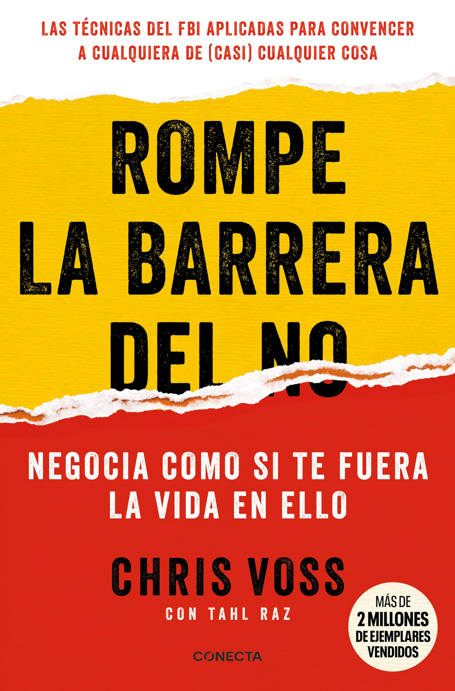 Rompe la barrera del no: Negocia como si te fuera la vida en ello (Conecta)  : Voss, Chris, Serrano Giménez, María: Amazon.es: Libros