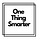 One Thing Smarter