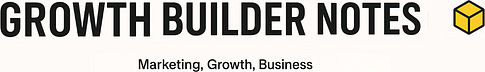 Growth Builder Notes