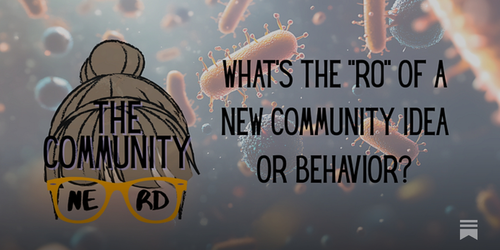https://www.thecommunitynerd.com/p/whats-the-r0-of-a-new-community-idea social preview image