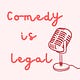 Comedy is Legal