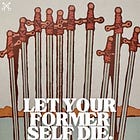 Let Your Former Self Die